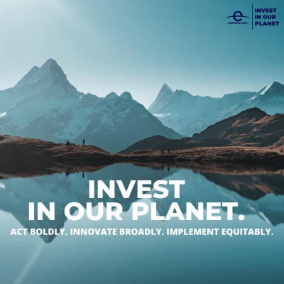 Mountain background with the words 'Invest in our planet. Act boldly. Innovate broadly. Implement equitably.